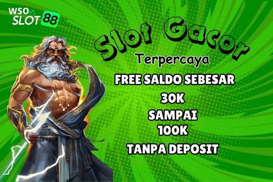 Daftar Slot Saldo Gratis: Dapatkan Kesempatan Bermain Tanpa Deposit!